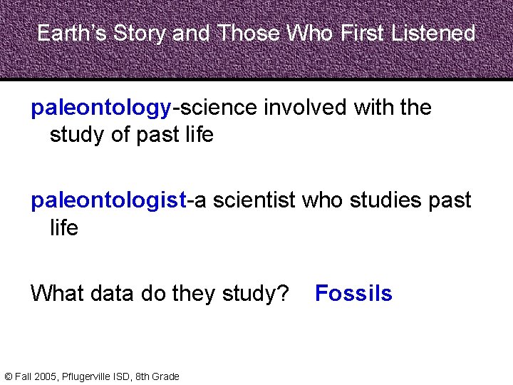 Earth’s Story and Those Who First Listened paleontology-science involved with the study of past