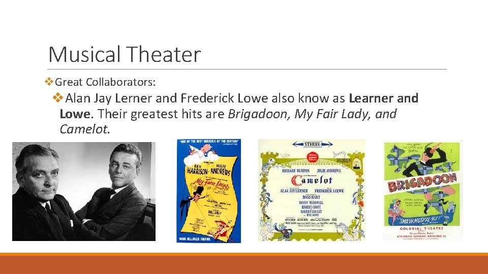 Musical Theater v. Great Collaborators: v. Alan Jay Lerner and Frederick Lowe also know