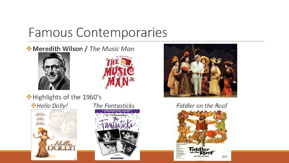 Famous Contemporaries v. Meredith Wilson / The Music Man v. Highlights of the 1960’s