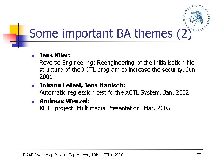 Some important BA themes (2) n n n Jens Klier: Reverse Engineering: Reengineering of