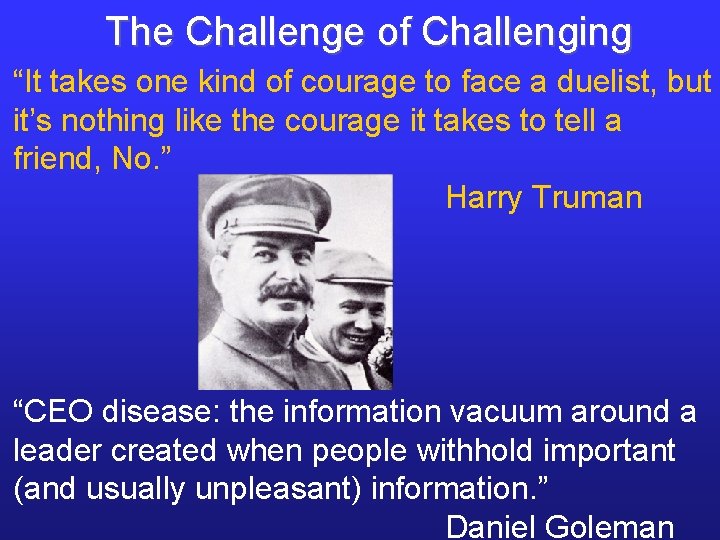The Challenge of Challenging “It takes one kind of courage to face a duelist, The Challenge of Challenging “It takes one kind of courage to face a duelist,