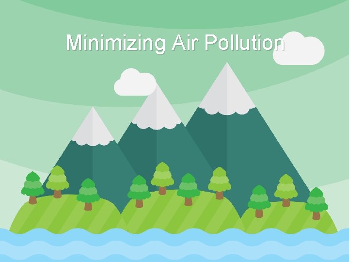 Minimizing Air Pollution 