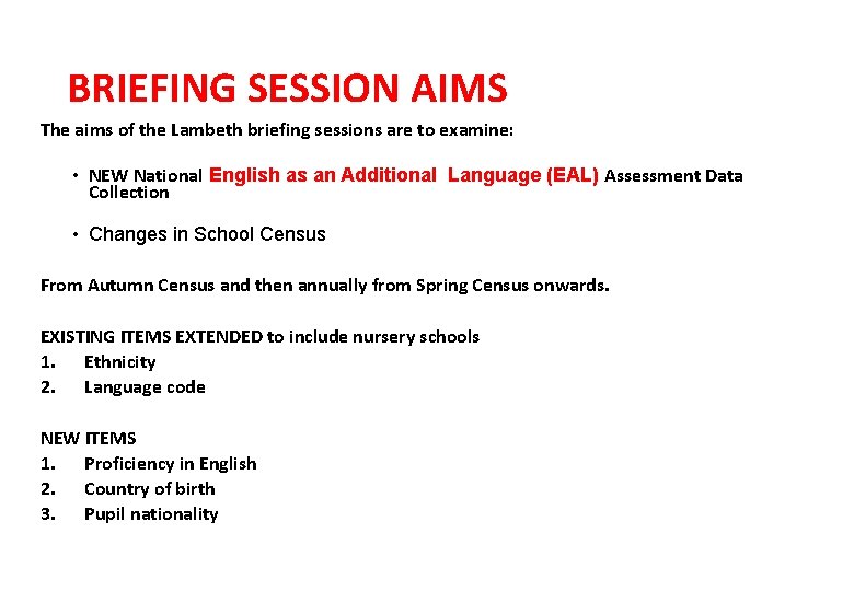 BRIEFING SESSION AIMS The aims of the Lambeth briefing sessions are to examine: •