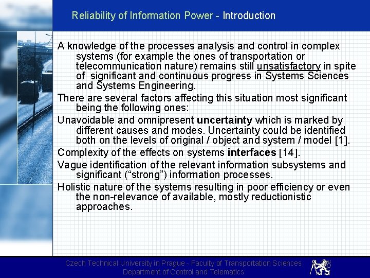 Reliability of Information Power - Introduction A knowledge of the processes analysis and control
