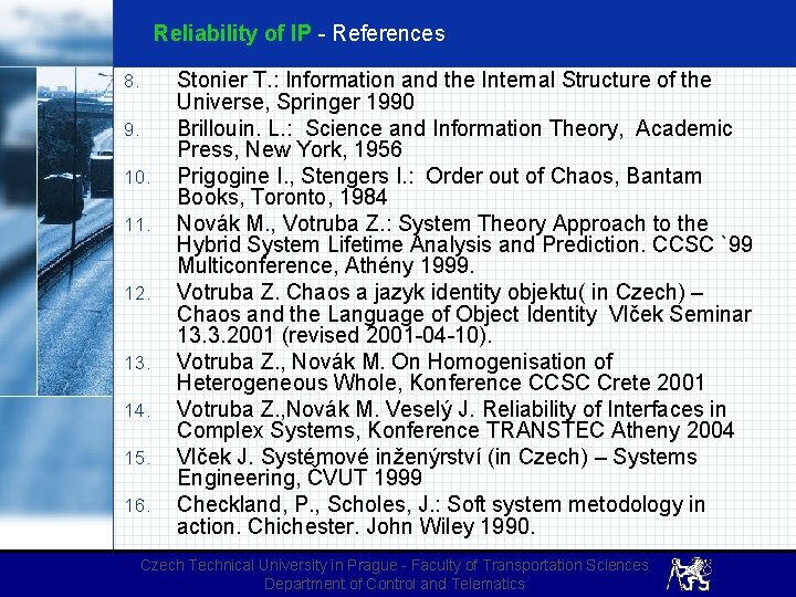 Reliability of IP - References 8. 9. 10. 11. 12. 13. 14. 15. 16.