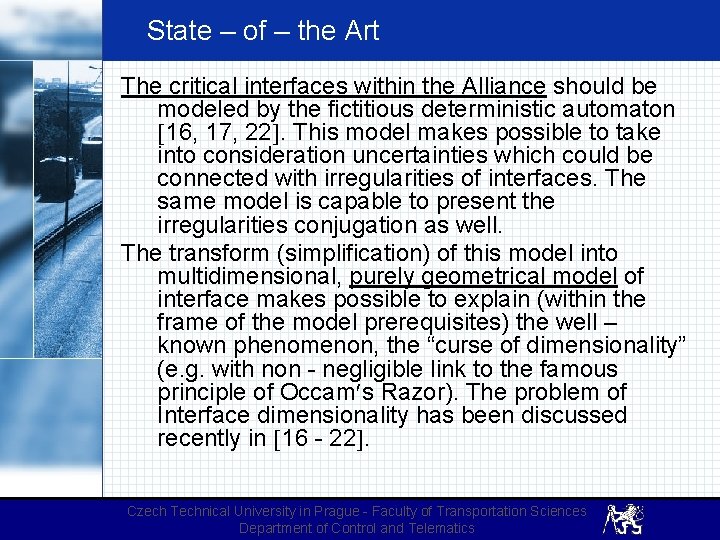  State – of – the Art The critical interfaces within the Alliance should