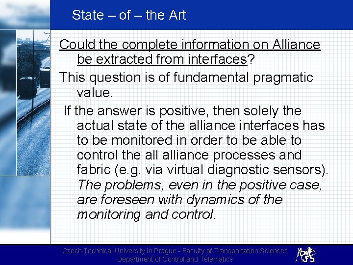  State – of – the Art Could the complete information on Alliance be