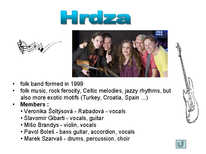 • folk band formed in 1999 • folk music, rock ferocity, Celtic melodies,