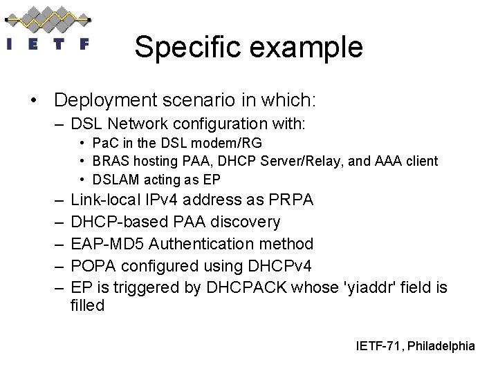 Specific example • Deployment scenario in which: – DSL Network configuration with: • Pa.