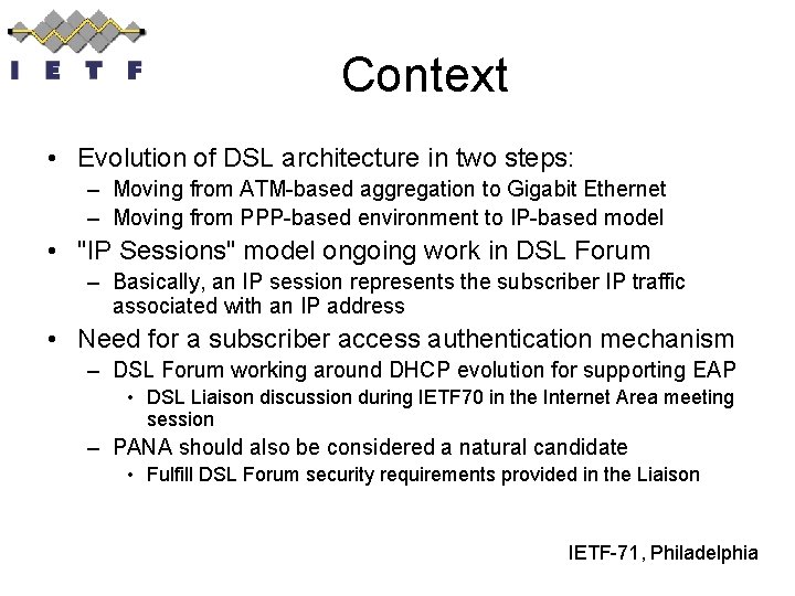 Context • Evolution of DSL architecture in two steps: – Moving from ATM-based aggregation