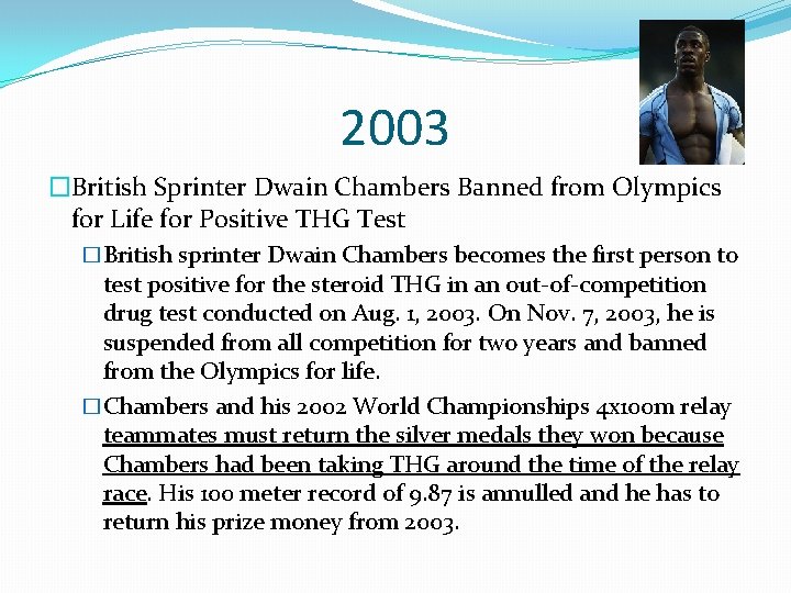 2003 �British Sprinter Dwain Chambers Banned from Olympics for Life for Positive THG Test