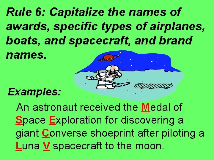 Rule 6: Capitalize the names of awards, specific types of airplanes, boats, and spacecraft, Rule 6: Capitalize the names of awards, specific types of airplanes, boats, and spacecraft,