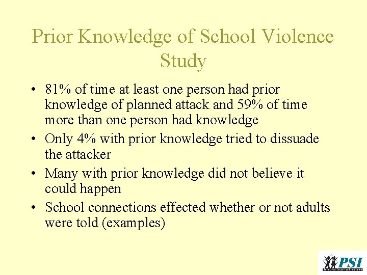 Prior Knowledge of School Violence Study • 81% of time at least one person Prior Knowledge of School Violence Study • 81% of time at least one person