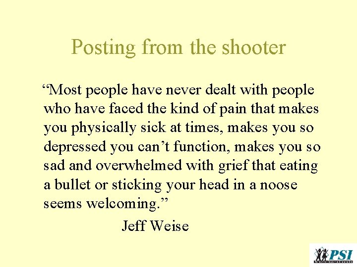 Posting from the shooter “Most people have never dealt with people who have faced Posting from the shooter “Most people have never dealt with people who have faced