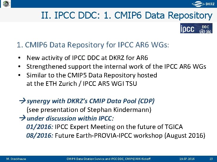 II. IPCC DDC: 1. CMIP 6 Data Repository for IPCC AR 6 WGs: •
