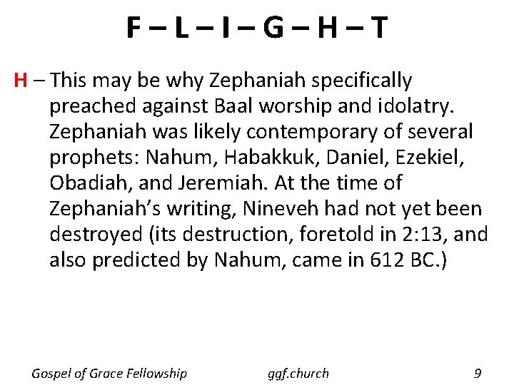 F–L–I–G–H–T H – This may be why Zephaniah specifically preached against Baal worship and