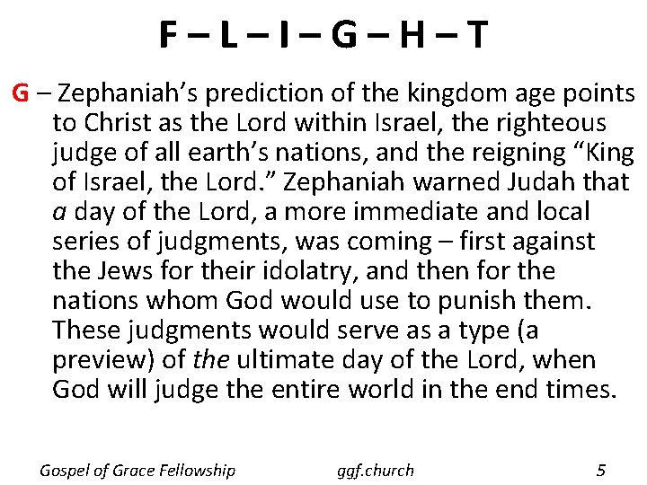 F–L–I–G–H–T G – Zephaniah’s prediction of the kingdom age points to Christ as the