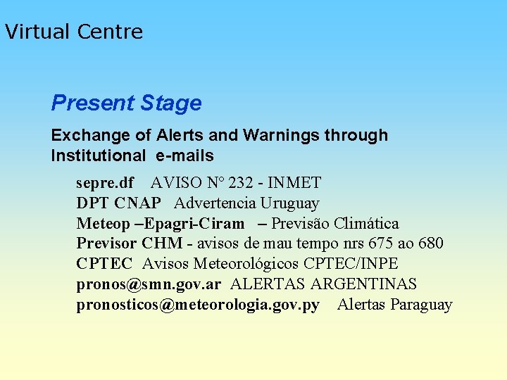 Virtual Centre Present Stage Exchange of Alerts and Warnings through Institutional e-mails sepre. df