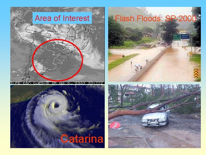 Area of Interest Catarina Flash Floods: SP-2000 