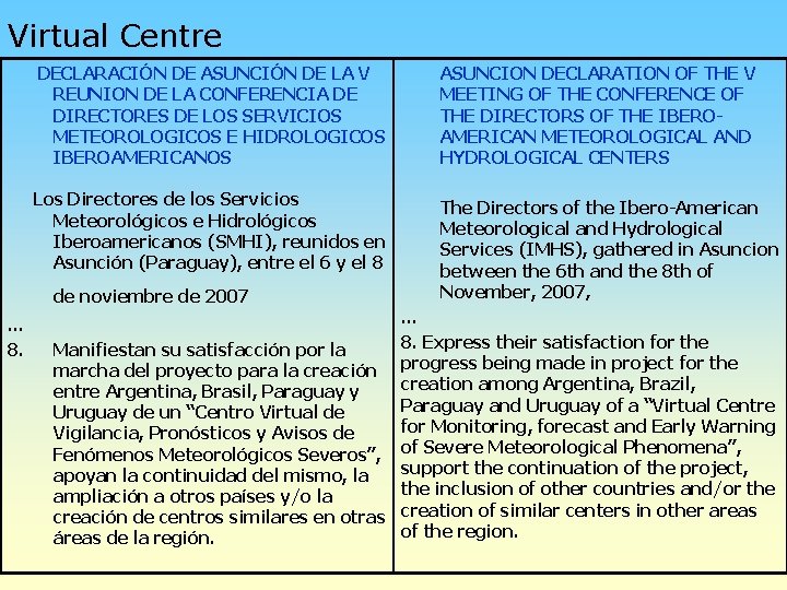 Virtual Centre DECLARACIÓN DE ASUNCIÓN DE LA V REUNION DE LA CONFERENCIA DE DIRECTORES