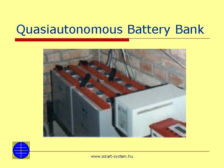 Quasiautonomous Battery Bank www. solart-system. hu 