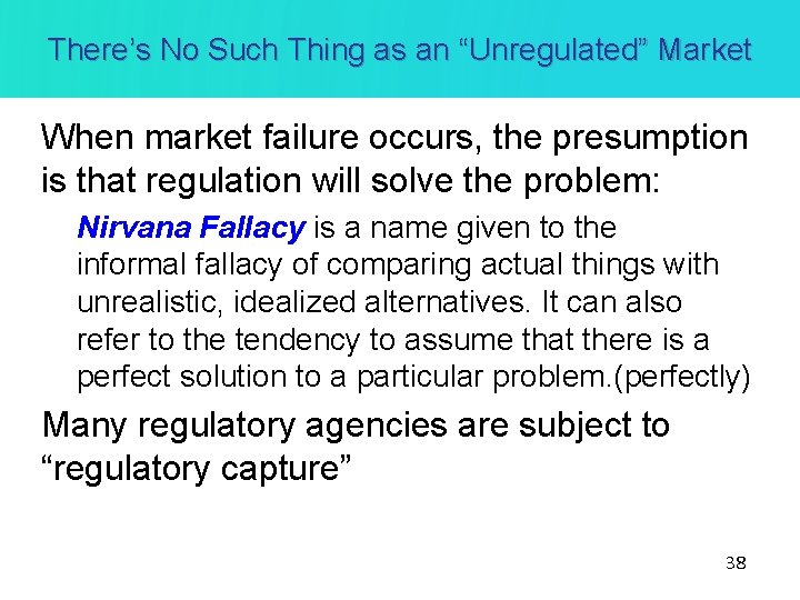 There’s No Such Thing as an “Unregulated” Market When market failure occurs, the presumption There’s No Such Thing as an “Unregulated” Market When market failure occurs, the presumption