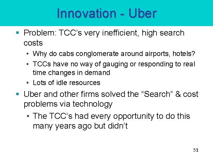 Innovation - Uber § Problem: TCC’s very inefficient, high search costs • Why do Innovation - Uber § Problem: TCC’s very inefficient, high search costs • Why do
