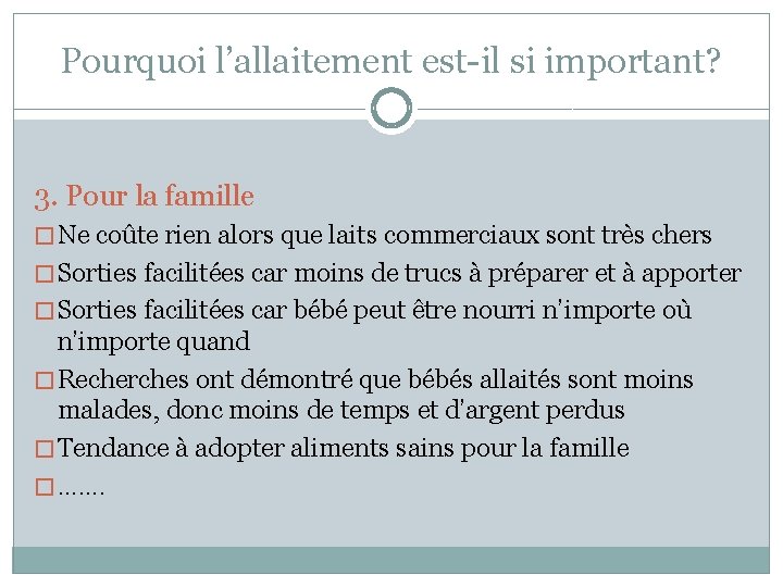 Pourquoi l’allaitement est-il si important? 3. Pour la famille � Ne coûte rien alors