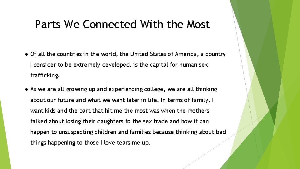 Parts We Connected With the Most ● Of all the countries in the world,