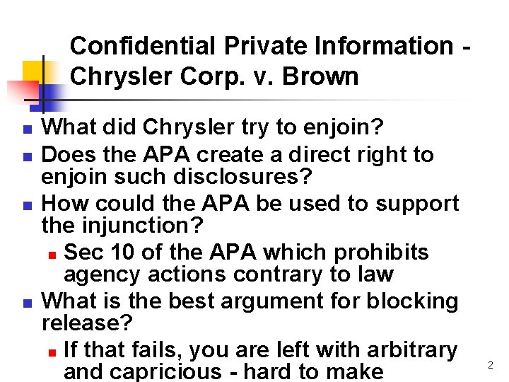 Confidential Private Information Chrysler Corp. v. Brown n n What did Chrysler try to