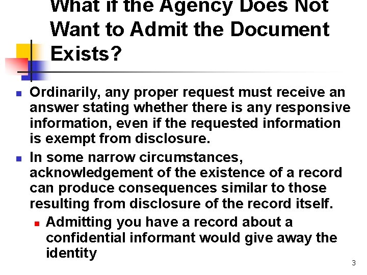 What if the Agency Does Not Want to Admit the Document Exists? n n