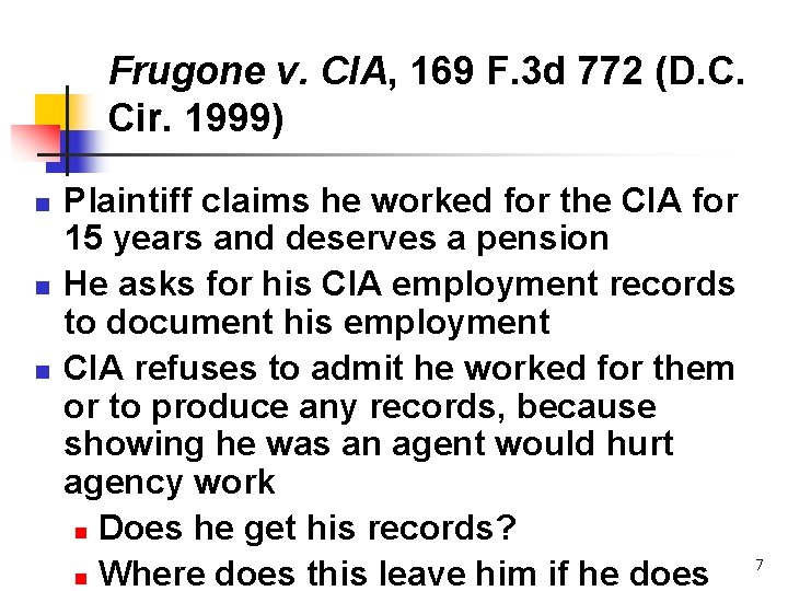 Frugone v. CIA, 169 F. 3 d 772 (D. C. Cir. 1999) n n