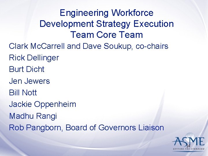 Engineering Workforce Development Strategy Execution Team Core Team Clark Mc. Carrell and Dave Soukup, Engineering Workforce Development Strategy Execution Team Core Team Clark Mc. Carrell and Dave Soukup,
