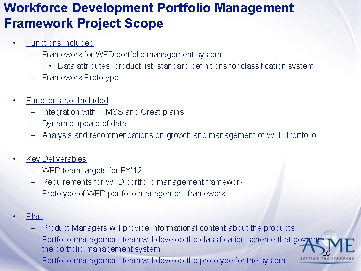 Workforce Development Portfolio Management Framework Project Scope • Functions Included – Framework for WFD Workforce Development Portfolio Management Framework Project Scope • Functions Included – Framework for WFD