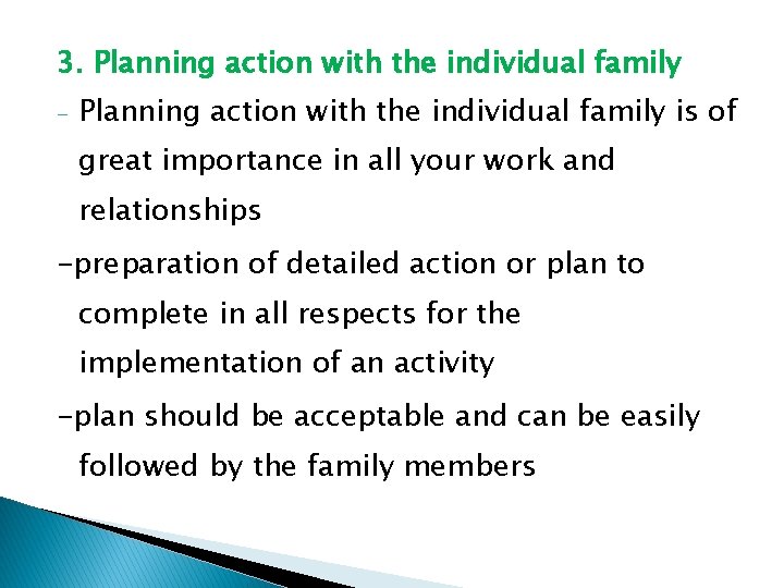 3. Planning action with the individual family - Planning action with the individual family