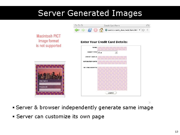 Server Generated Images § Server & browser independently generate same image § Server can