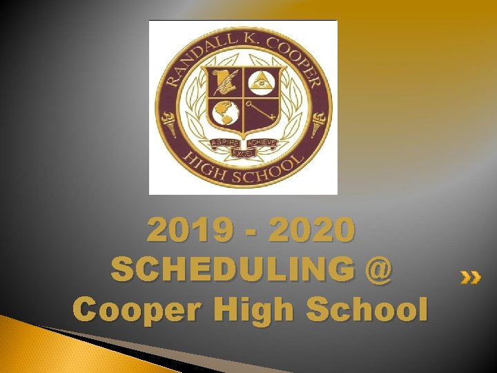 2019 - 2020 SCHEDULING @ Cooper High School 