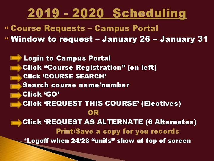 2019 - 2020 Scheduling Course Requests – Campus Portal Window to request – January