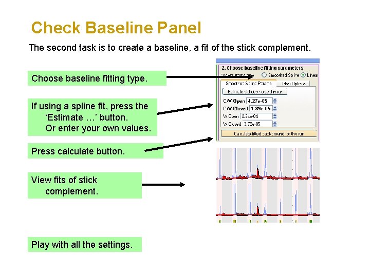 Check Baseline Panel The second task is to create a baseline, a fit of