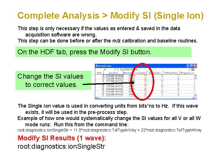 Complete Analysis > Modify SI (Single Ion) This step is only necessary if the