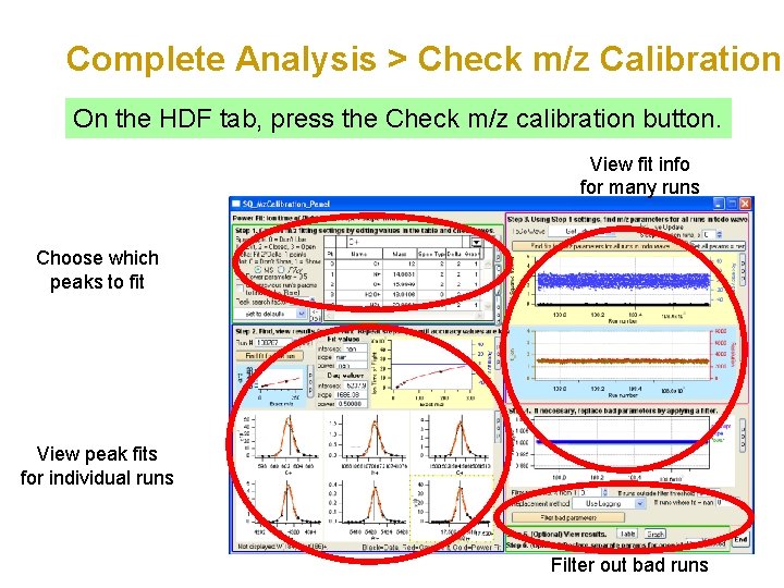 Complete Analysis > Check m/z Calibration On the HDF tab, press the Check m/z