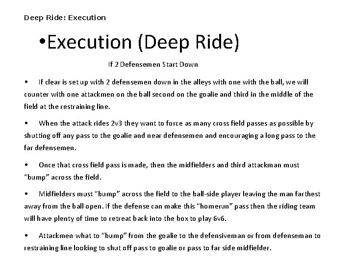 Deep Ride: Execution • Execution (Deep Ride) If 2 Defensemen Start Down • If