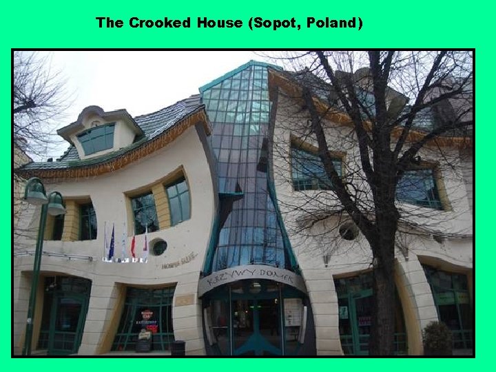 The Crooked House (Sopot, Poland) 15 