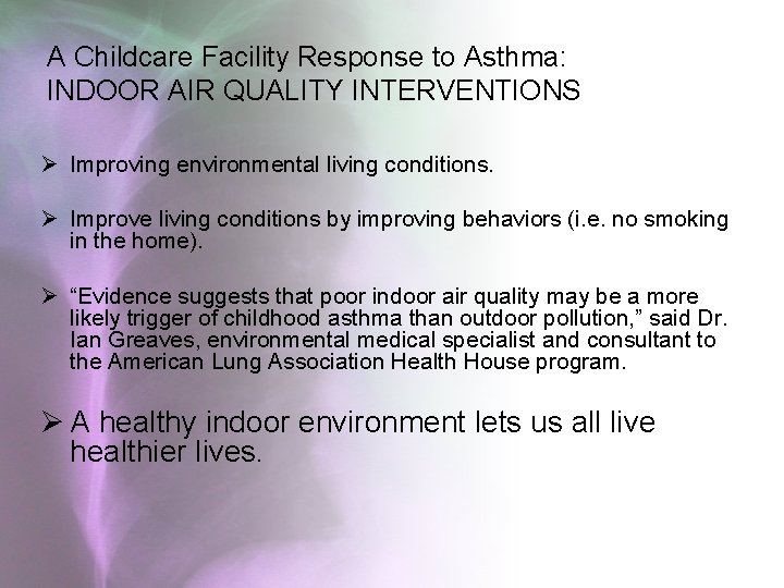 A Childcare Facility Response to Asthma: INDOOR AIR QUALITY INTERVENTIONS Ø Improving environmental living