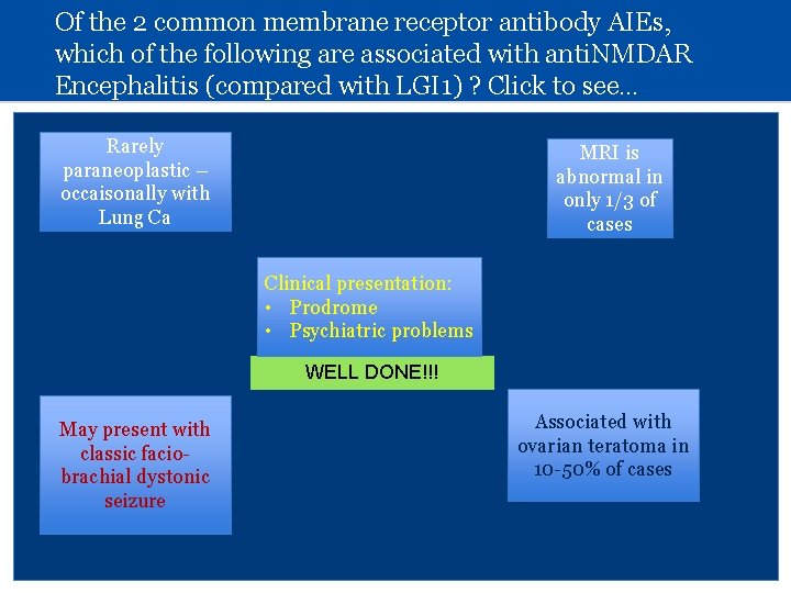 Of the 2 common membrane receptor antibody AIEs, which of the following are associated