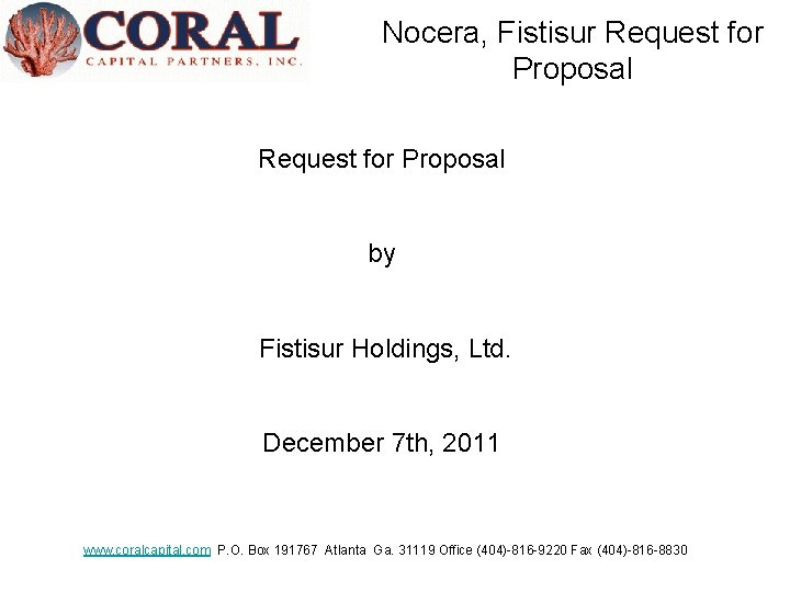 Nocera, Fistisur Request for Proposal by Fistisur Holdings, Ltd. December 7 th, 2011 www.