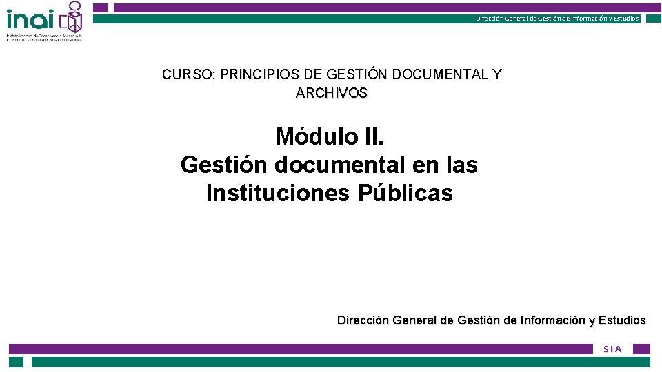 Instituto Nacional de Transparencia, Acceso a la Información Dirección General de Gestión de Información