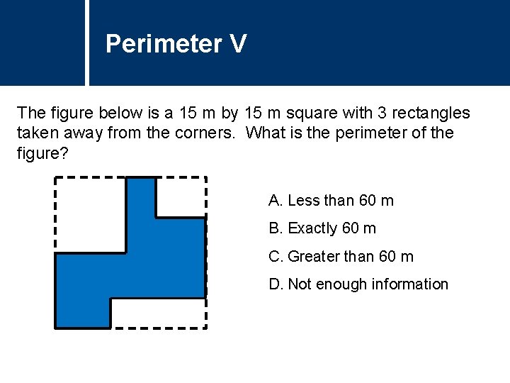 Perimeter Question V Title The figure below is a 15 m by 15 m