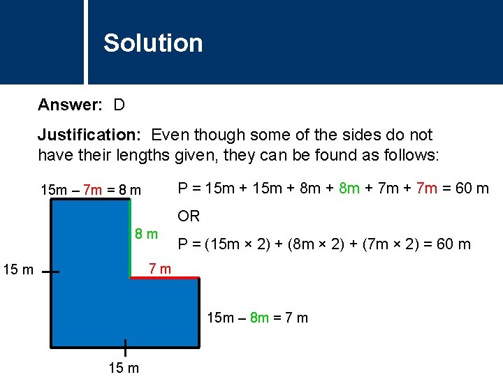 Solution Comments Answer: D Justification: Even though some of the sides do not have