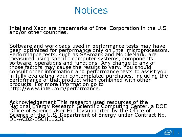 Notices Intel and Xeon are trademarks of Intel Corporation in the U. S. and/or
